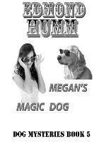 Edmond R. Humm - Megan's Magic Dog: Dog Mysteries book 5, Häftad