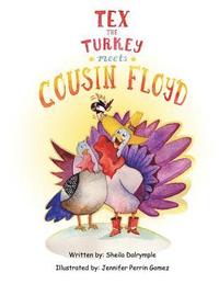 bokomslag Tex the Turkey Meets Cousin Floyd