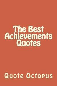 bokomslag The Best Achievements Quotes