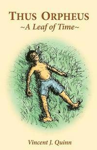 bokomslag Thus Orpheus: A Leaf of Time
