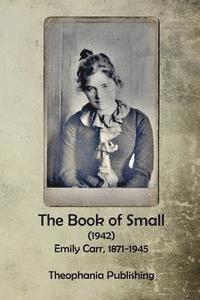 Emily Carr - The Book of Small, Häftad