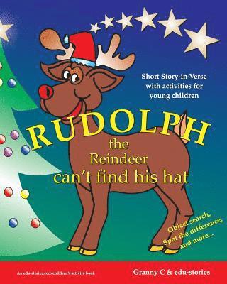 Rudolph the Reindeer Can't Find His Hat: Short Story-In-Verse with Activities for Young Children 1