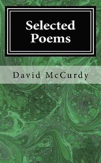 David W. McCurdy - Selected Poems, Häftad