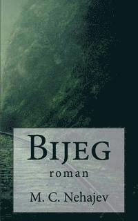 bokomslag Bijeg: Roman