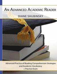 bokomslag An Advanced Academic Reader: Advanced Practice of Reading Comprehension Strategies