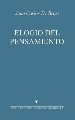 bokomslag Elogio del Pensamiento: Seguido de Jacques Derrida, Un Pensador Monstruoso