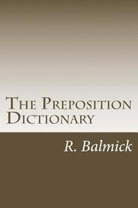 bokomslag The Preposition Dictionary