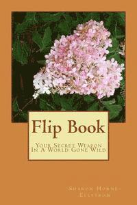 Flip Book: Your Secret Weapon In A World Gone Wild 1