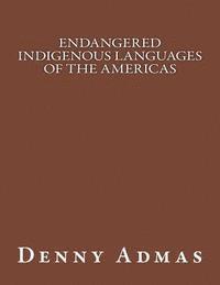 bokomslag Endangered Indigenous Languages of the Americas