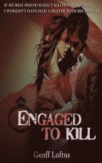 Engaged To Kill 1