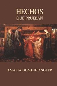 Amalia Domingo Soler - Hechos que prueban, Häftad. Tillgänglighet: Lägg i varukorg
