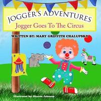 bokomslag Jogger's Adventures - Jogger Goes To The Circus'