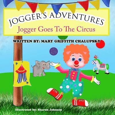 Jogger's Adventures - Jogger Goes To The Circus' 1