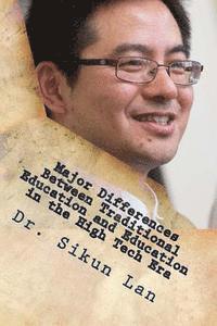 Major Differences Between Traditional Education and Education in the High Tech E