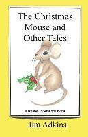 bokomslag The Christmas Mouse and Other Tales