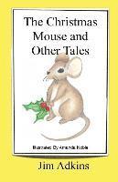 The Christmas Mouse and Other Tales 1