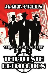 Thirtheenth Retribution: Focusing Madness