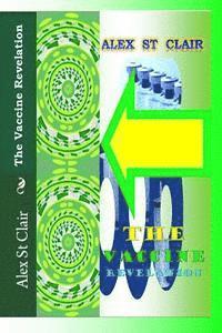 bokomslag The vaccine Revelation: Financial Healing Clinics