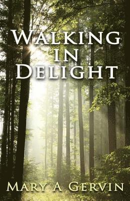 Walking in Delight 1