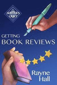 Rayne Hall - Getting Book Reviews: Easy, Ethical Strategies for Authors, Häftad