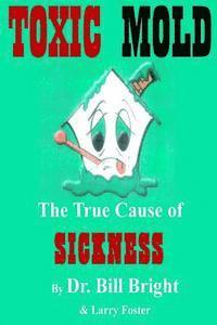 bokomslag Toxic Mold: The True Cause of Sickness
