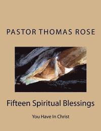 bokomslag Fifteen Spiritual Blessings: You Have In Christ