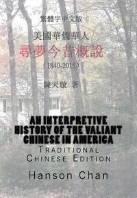 bokomslag An Interpretive History of the Valiant Chinese in America
