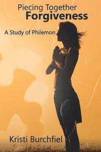 bokomslag Piecing Together Forgiveness: A Study of Philemon
