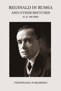 H. H. Munro - Reginald in Russia and Other Stories, Häftad