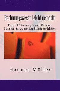 bokomslag Rechnungswesen leicht gemacht: Buchführung und Bilanz leicht & verständlich erklärt