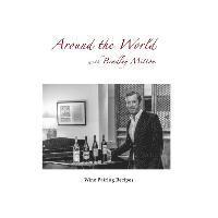 bokomslag Around the World with Bradley Mitton: Wine Pairing Recipes