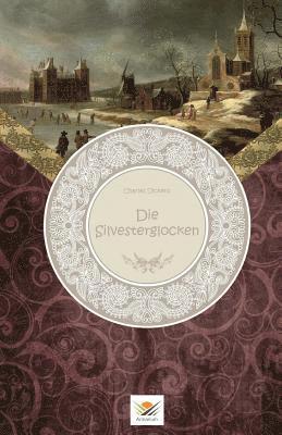 Charles Dickens - Die Silvesterglocken, Häftad