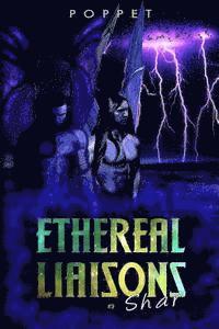 Ethereal Liaisons: Shar 1