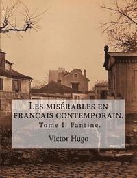 bokomslag Les misérables en français contemporain: Tome I: Fantine.
