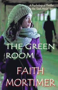 bokomslag The Green Room: A Psychological Thriller in the 'DARK MINDS' Series