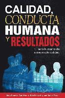 Calidad, Conducta Humana y Resultados: El lado humano de la mejora de calidad