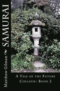 bokomslag Samurai: A Tale of the Future Collapse: Book 2