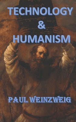 bokomslag Technology and Humanism