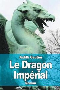 bokomslag Le Dragon Impérial