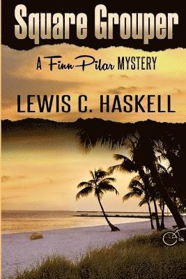 Lewis C Haskell, Lewis C. Haskell - Square Grouper, Häftad