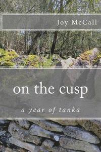 on the cusp: a year of tanka 1