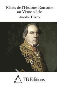 Récits de l'Histoire Romaine au Vème siècle
