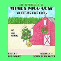 bokomslag The Adventures of Mindy Moo Cow On Smiling Face Farm. The True Meaning: Children's Book