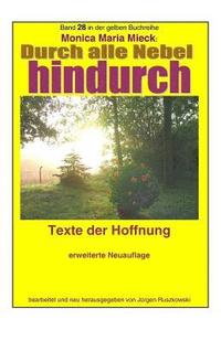 bokomslag Durch alle Nebel hindurch - Texte der Hoffnung - erweiterte Neuauflage: Band 28 in der gelben Buchreihe bei Juergen Ruszkowski