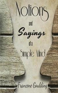 bokomslag Notions and Sayings of a Simple Mind