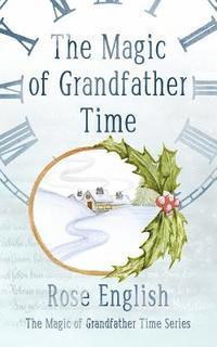 bokomslag The Magic of Grandfather Time