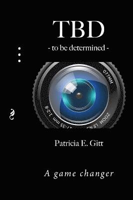 Patricia E. Gitt - TBD -to be determined-, Häftad