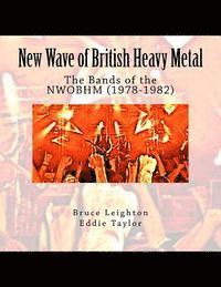 Eddie Taylor, Bruce Leighton - New Wave of British Heavy Metal: The Bands of the NWOBHM (1978-1982), Häftad
