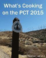 Martin "rainman" Leghart Jr - What's Cooking on the PCT 2015, Häftad