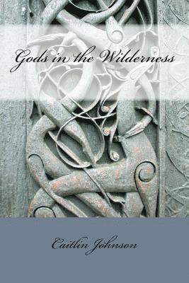 Gods in the Wilderness 1